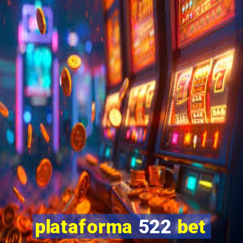 plataforma 522 bet